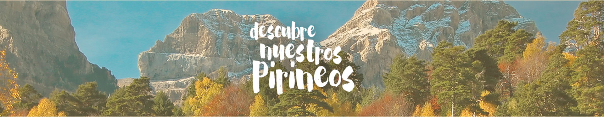 Descubre nuestros Pirineos